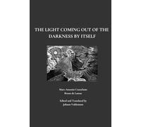 The Light Coming Out of the Darkness by Itself
