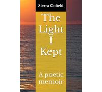 The Light I Kept: A poetic memoir