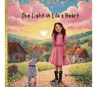 The Light in Lila’s Heart: God's love shine brighter!