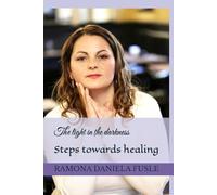 The light in the darkness: Steps towards healing