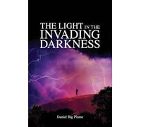 The Light in the Invading Darkness