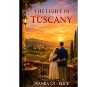 The Light in Tuscany