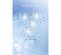 THE LIGHT IN YOU: Love Me For Eternity