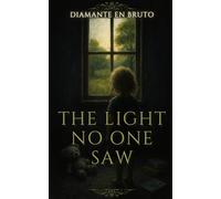 The Light No One Saw