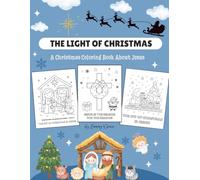 The Light of Christmas: A Christmas Coloring Book About Jesus, Jesus and Bible Story Pictures, Nativity Coloring for kids