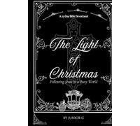 The Light of Christmas: Following Jesus in a Busy World : A 25-Day Bible Devotional book