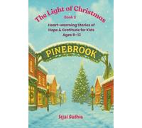 The Light of Christmas: Heart-warming Stories of Hope & Gratitude for Kids Ages 8-12
