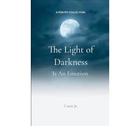 The Light of Darkness is an Emotion