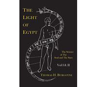 Thomas H Burgoy The Light of Egypt; Or, the Science of the Soul and (Tascabile)