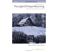 The Light of Hope Returning: A Folk Oratorio for Winter Solstice