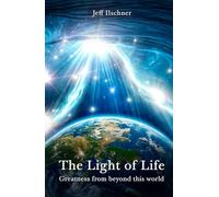 The Light of Life: Greatness From Beyond This World