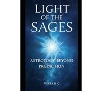 The Light of Sages: Jyotisha Beyond Prediction