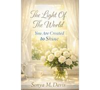 The Light Of The World: You Are Created To Shine