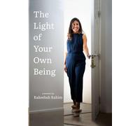 The Light Of Your Own Being