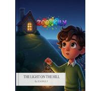 The Light on the Hill: A Simple Story About Hope, Faith, and Shining God’s Light