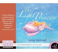 The Light Princess (CD Binder Edition) [UNABRIDGED] by George MacDonald (2006-04-30)