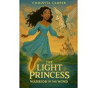 The Light Princess: Warrior of the Wind