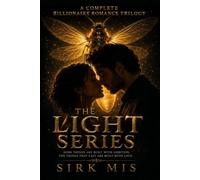 THE LIGHT SERIES: A Complete Billionaire Romance Trilogy