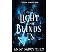The Light That Binds Us: Andy Darcy Theo: Volume 1