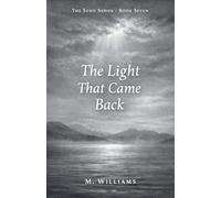 The Light That Came Back: 7