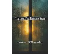 The Light That Embraces Peace