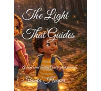 The Light That Guides: A story about trusting God to guide our steps.: 5