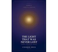 THE LIGHT THAT WAS NEVER LOST
