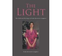 The Light The Collected Writings of Freda Bernstein Langbert