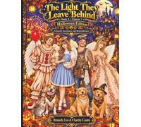 The Light They Leave Behind Book 8 Volume 3: Fentanyl Awareness And Remembrance