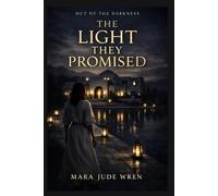 The Light They Promised