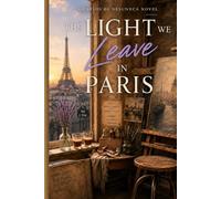 The Light We Leave in Paris