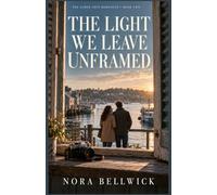 The Light We Leave Unframed