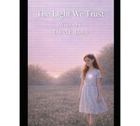 The Light We Trust: A gentle story about trusting the light inside: 4
