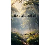 The Light Within: by Amara Lune