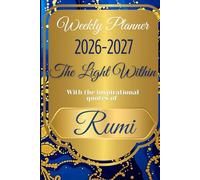 The Light Within Two Year Weekly Planner 2026-2027: Rumi-Inspired for Inner Peace and Reflection - To do - Reminders and notes. Gift or personal use.