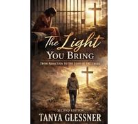 The Light You Bring: Second Edition