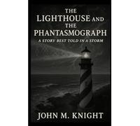 The Lighthouse and the Phantasmograph