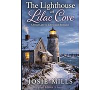 The Lighthouse at Lilac Cove: A Sweet Later-in-Life Seaside Romance: 5