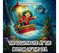 The Lighthouse At The Bottom Of The Sea