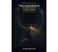 The Lighthouse at the Edge of Creation