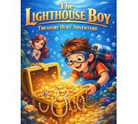 The Lighthouse Boy: Treasure Hunt Adventure: Ocean Animals Coloring Book for Kids Ages 4-8 | Fun Underwater Journey with 50 Sea Creatures, Mermaids, Pirates, and a Hidden Treasure Map