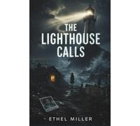 The lighthouse Calls: A Psychological Crime Thriller