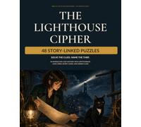 The Lighthouse Cipher: An Interactive Cozy Mystery with Cryptograms, Logic Grids, Secret Codes, and Hidden Clues