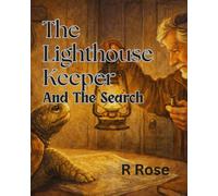 The Lighthouse Keeper And The Search: Children's Story Book Based On Friendship and Teamwork