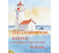 The Lighthouse Keeper: Listened to the Sea Talk