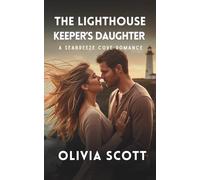 The Lighthouse Keeper’s Daughter: A Seabreeze Cove Romance