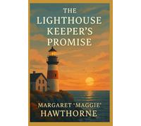THE LIGHTHOUSE KEEPER’S PROMISE