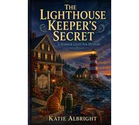 The Lighthouse Keeper’s Secret: A Harbor Light Inn Cozy Mystery