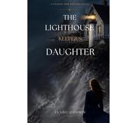 The Lighthouse Keeper's Daughter: A Coastal New England Novel: 4