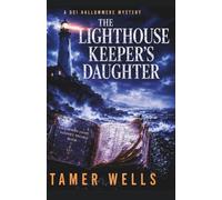 The Lighthouse Keeper's Daughter: A DCI Hallowmere Mystery